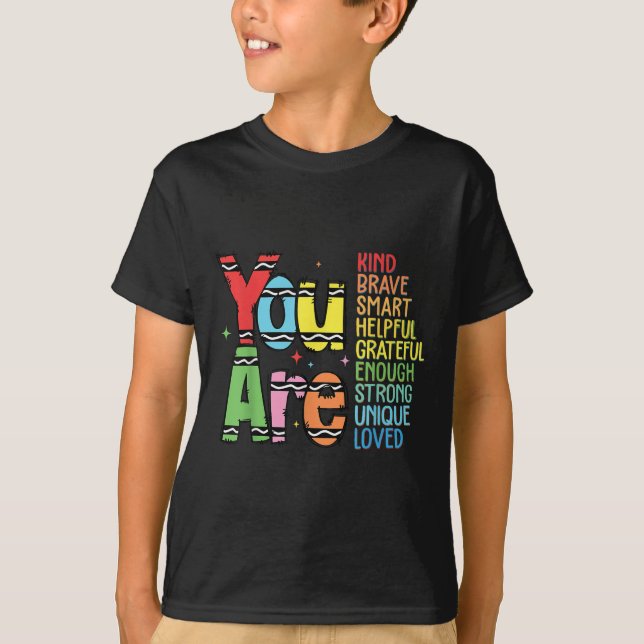 T-shirt You Are Kind Smart Brave Motivational Back To Scho (Devant)