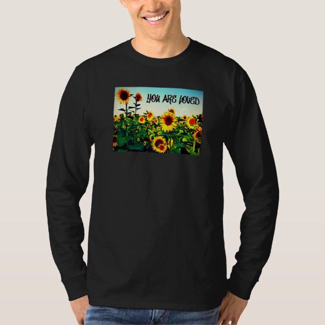 T-shirt You are loved Sunflowers (Devant)