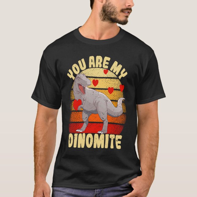 T-shirt You Are My Dinomite Valentine's Day Dinosaur Rex (Devant)