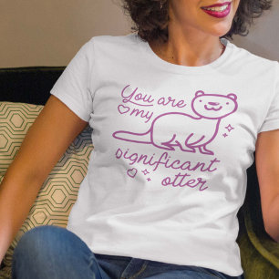 T-shirt You Are My Significant