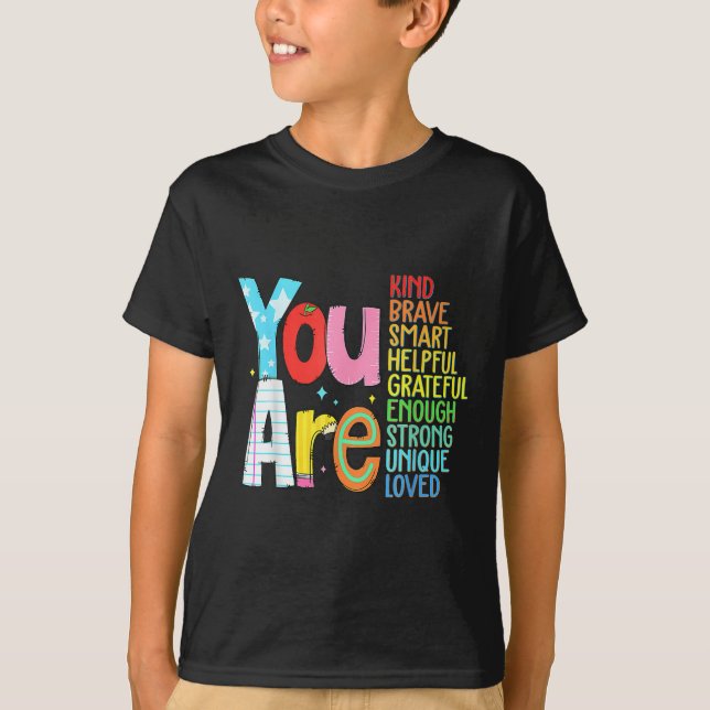 T-shirt You Are Smart Brave Strong Kind Loved Motivation T (Devant)