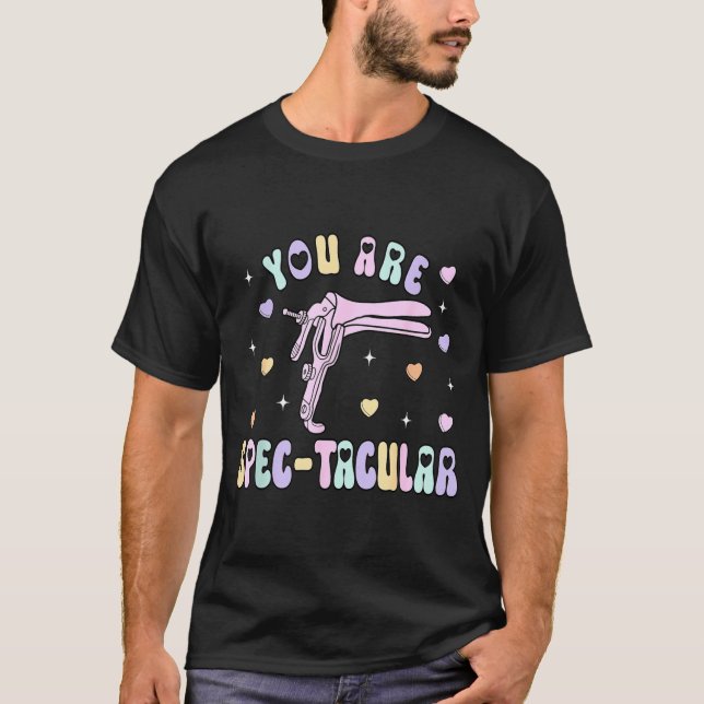 T-shirt You Are Spec-tacular Speculum Obgyn Valentine Day  (Devant)