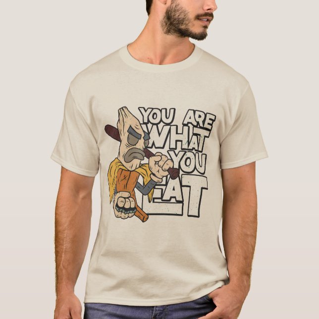 T-shirt You Are What You Eat Funny Humor Cartoon Design (Devant)