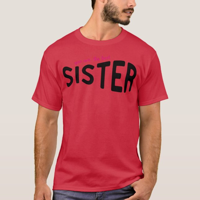 T-shirt You Arehe Best Sister funny 70s aesthetic gift (Devant)