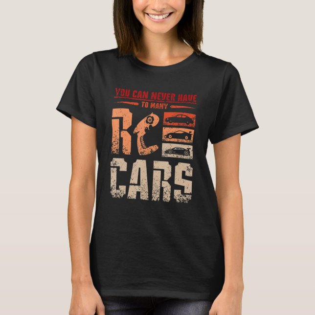 T-shirt You can never have to many Rc cars (Devant)