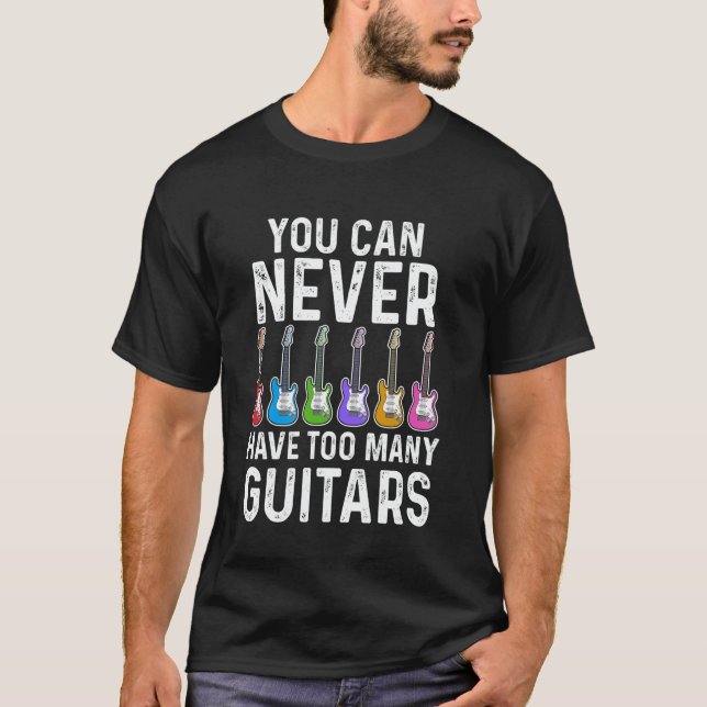 T-shirt You Can Never Have Too Many Guitars Lover Women Ki (Devant)