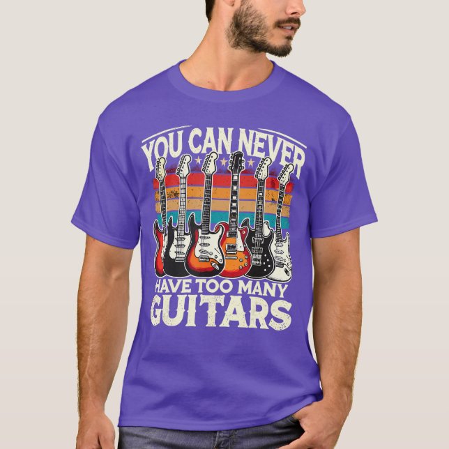 T-shirt You Can Never Haveoo Many Guitars Music Guitar boy (Devant)