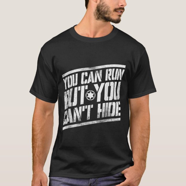 T-shirt You Can Run But You Can't Hide Bounty Hunter  (Devant)
