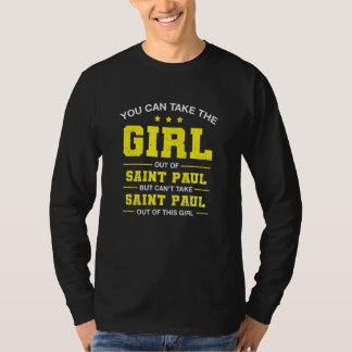 T-shirt You Can Take The Girl Out Of Saint Paul Minnesota 
