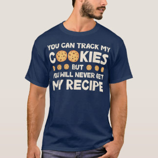 T-shirt You Can Track My Cookies Funny Bakers Baking Cooki