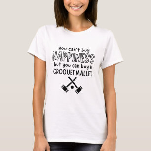 T-shirt You can't buy happiness but you can buy a croquet