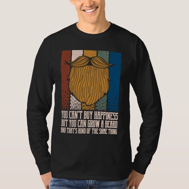T-shirt You Cant Buy Happiness but You Can Grow Beard (Devant)