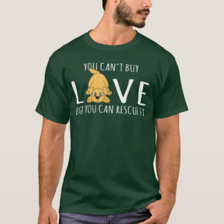T-shirt You Cant Buy Love But You Can Rescue It Dog Lover 