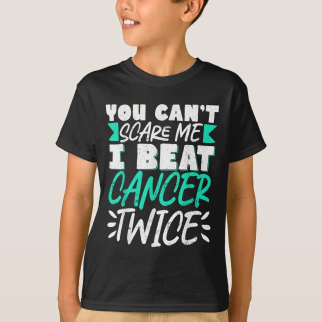 T-shirt You Can't E Me I Beat Cancer Twice  (Devant)