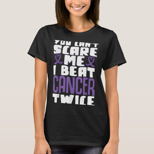 T-shirt You Can't E Me I Beat Cancer Twice  (Devant)