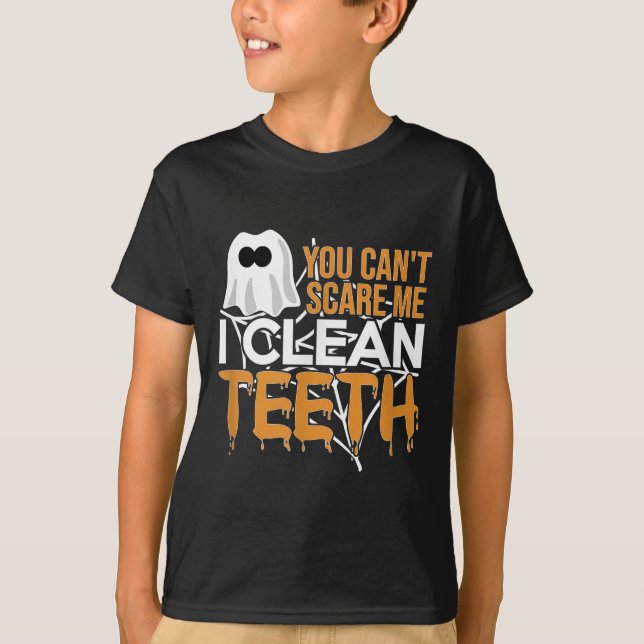 T-shirt You Can't E Me I Clean Teeth Dental Hygienist Hall (Devant)