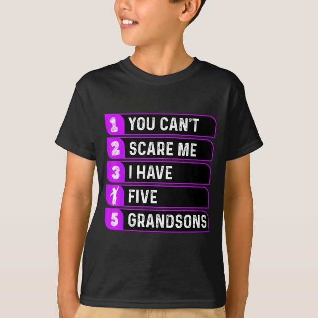 T-shirt You Can't E Me I Have Five Grandsons Funny Grandma (Devant)