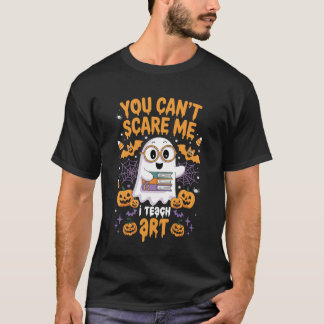 T-shirt You Can't Scare Me I Teach Art Teacher Cute Retro