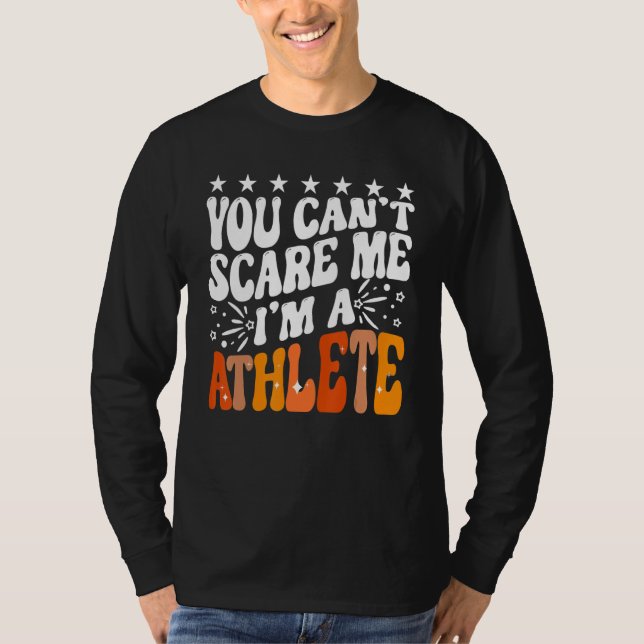 T-shirt You Can't Scare Me I'm An Athlete Funny Runner Spo (Devant)