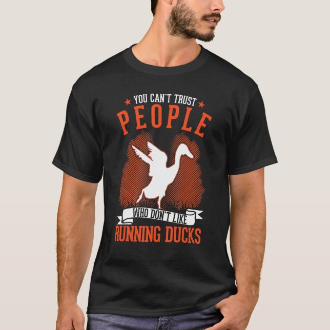 T-shirt You Can't Trust People Who Don't Like Running Duck (Devant)