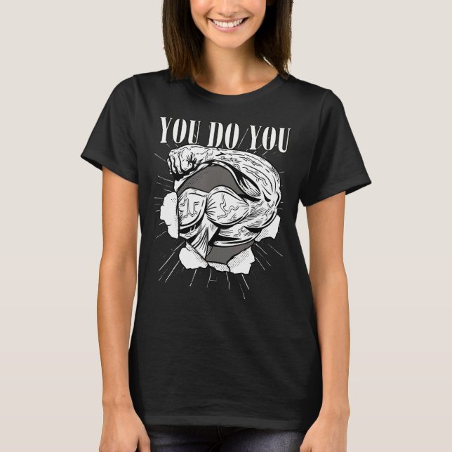 T-shirt You Do You sport athletic weightlifting biceps (Devant)