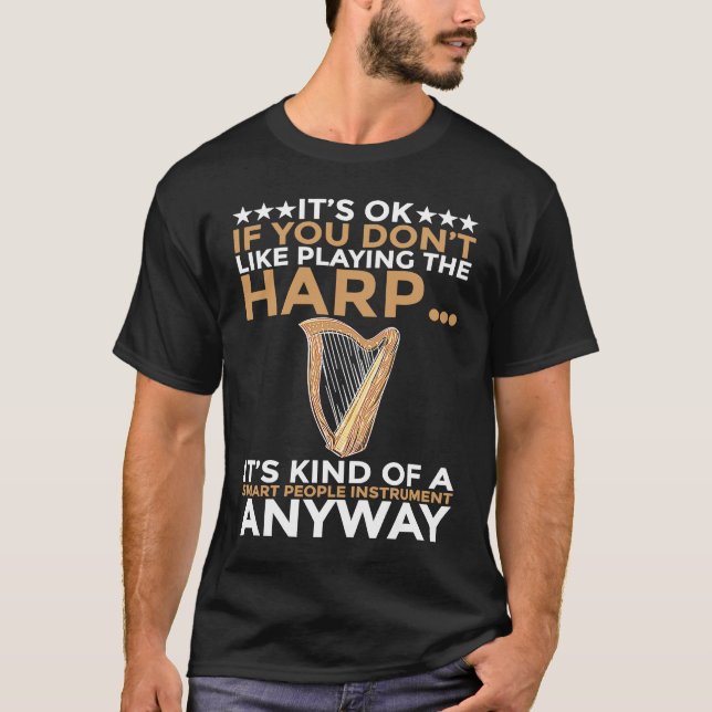 T-shirt You dont Like playing Harp (Devant)