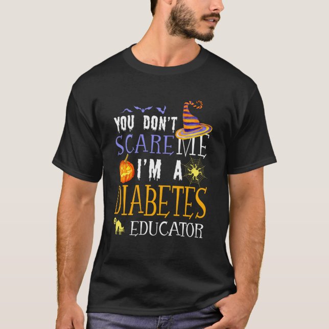 T-shirt You Don't Scare Diabetes Educator Halloween Saying (Devant)