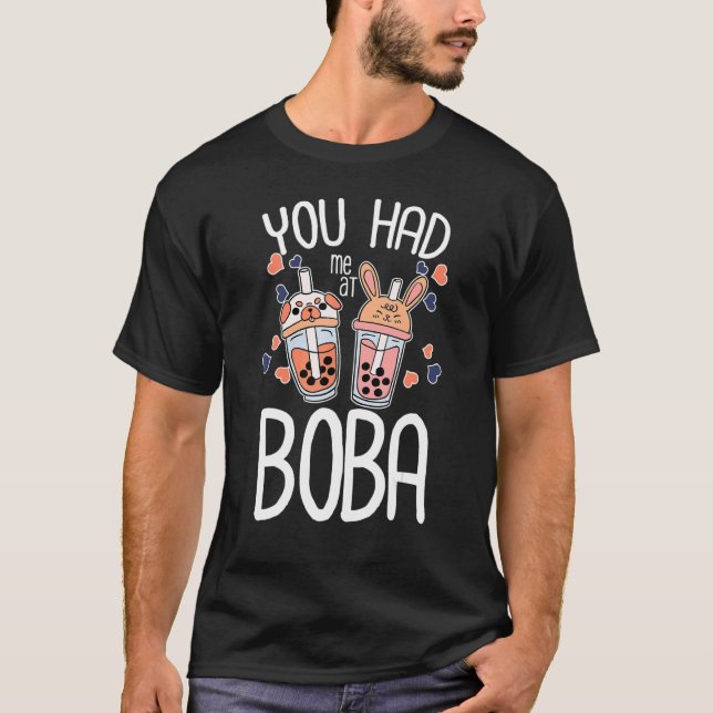 T-shirt You Had Me At Boba Tea  Drinking Tea Cup Of Tea Br (Devant)