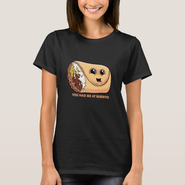 T-shirt You Had Me at Burrito Mexican Food Pun Mexico Cinc (Devant)