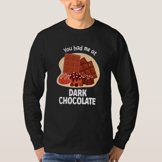 T-shirt You Had Me At Dark Chocolate Dark Chocolate   (Devant)