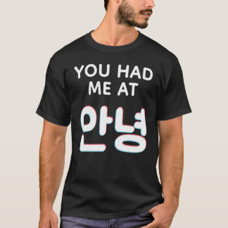 T-shirt You Had Me At Hello Annyeong Hangul Korean Words K