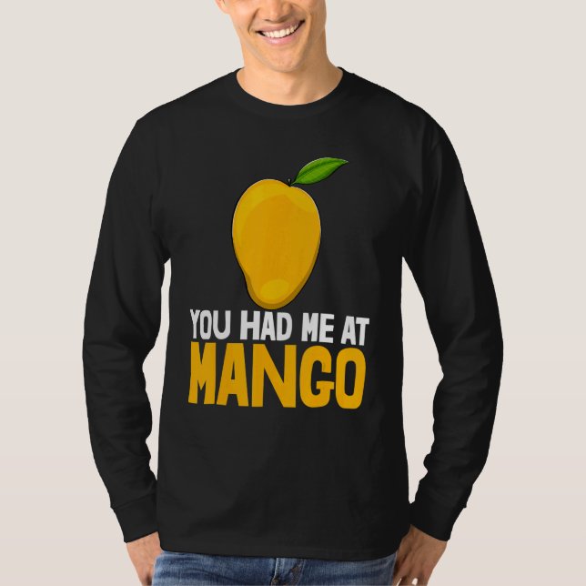 T-shirt You Had Me At Mango Funny Mango Fruit Love_1 (Devant)