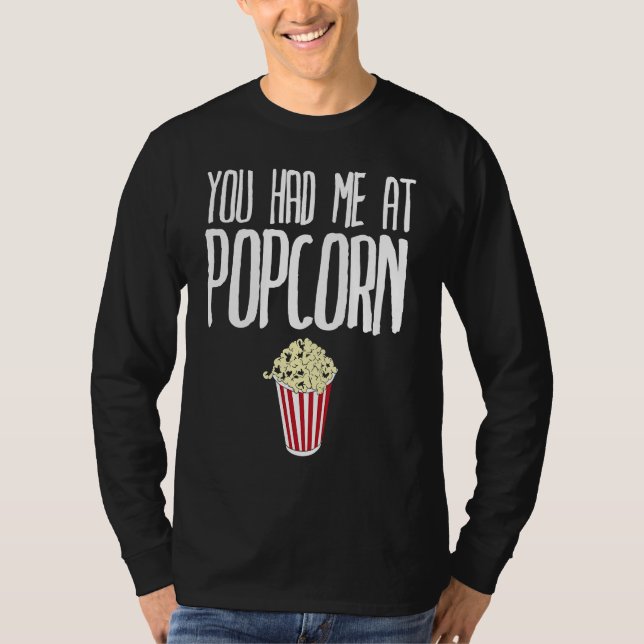 T-shirt You had me at Popcorn  Popcorn (Devant)