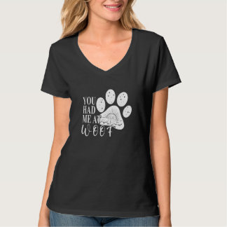 T-shirt You had me at Woof Dog Paw Mom