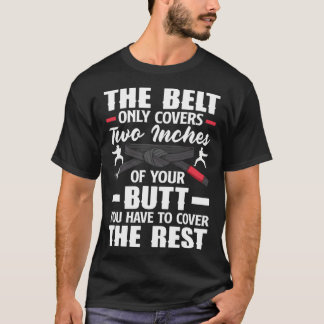 T-shirt You Have To Cover The Rest Aikido Karate Jiu Jitsu