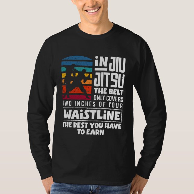 T-shirt You Have To Earn The Rest Jiu Jitsu (Devant)