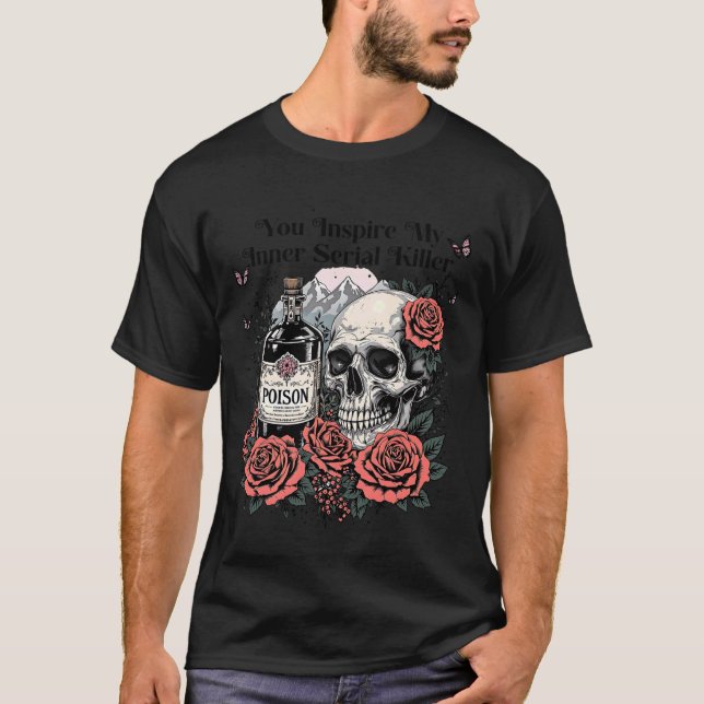T-shirt You Inspire My Inner Serial Killer - Spooky Season (Devant)