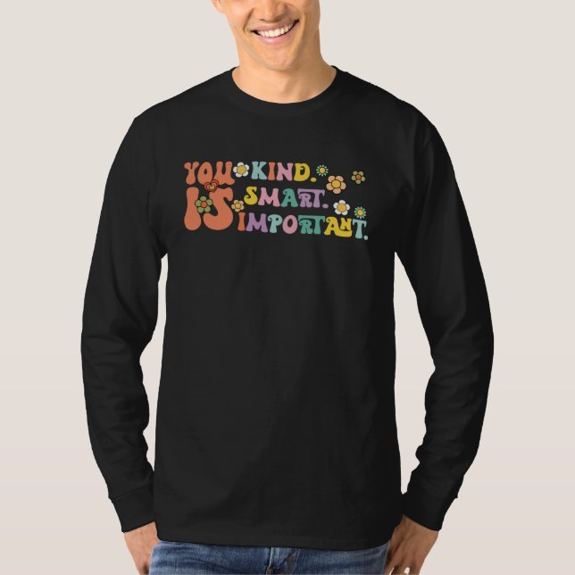 T-shirt You Is Kind Smart Important Autism Awareness Autis (Devant)