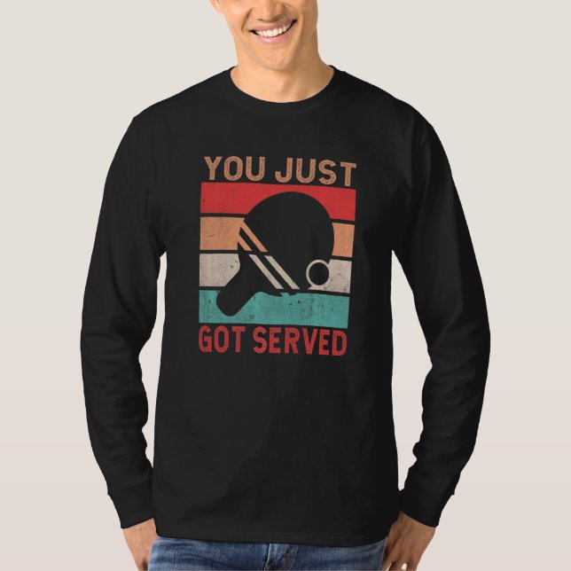T-shirt You just got served  Table Tennis (Devant)