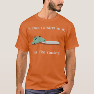 T-shirt You Like Raisins girl