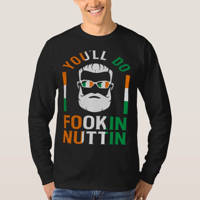T-shirt You ll Do Fookin Nuttin Irish Pride Boxing  St Pat (Devant)