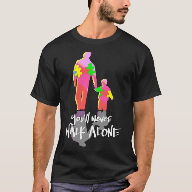 T-shirt You Ll Never Walk Alone Puzzle Pieces Autism Aware (Devant)