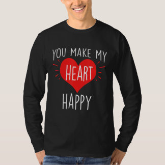 T-shirt You Make My Heart Happy  Happy Valentine