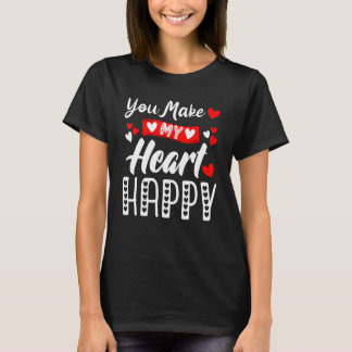 T-shirt You Make My Heart Happy Men Women Kids Valentine