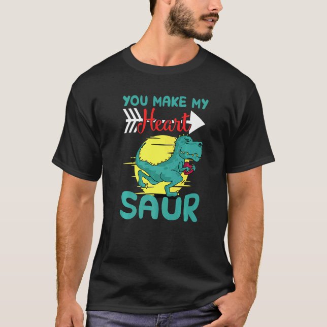 T-shirt You Make My Heart Saur (Devant)