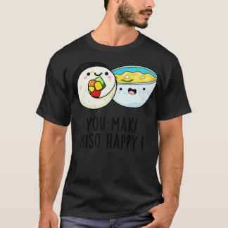 T-shirt You Maki Miso Happy Cute Japonais Food Pun 1