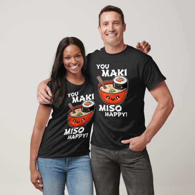 T-shirt You Maki Miso Happy - Funny Sushi Pun Design (Unisexe)