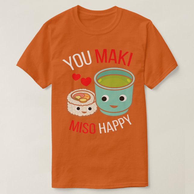 T-shirt You Maki Miso Happy I Japan Maki Chef Cuisine Japa (Design devant)