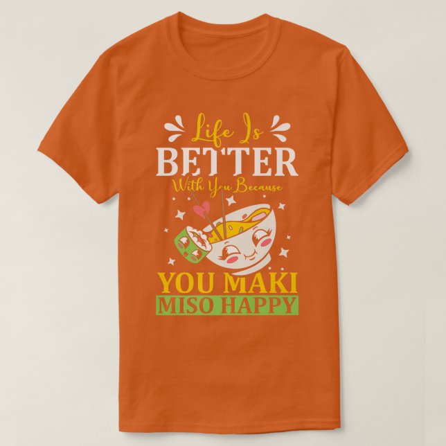 T-shirt You Maki Miso Happy Ramen Lover Japon Japonais Foo (Design devant)