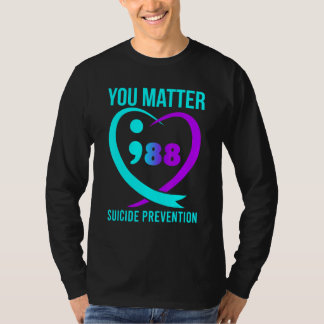 T-shirt You Matter 988 Suicide Prevention Awareneess